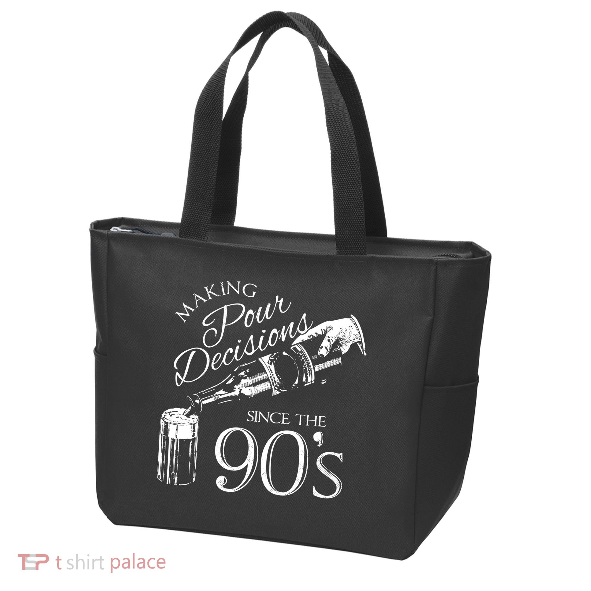 Making Pour Decisions Since The 90s Tote Bag