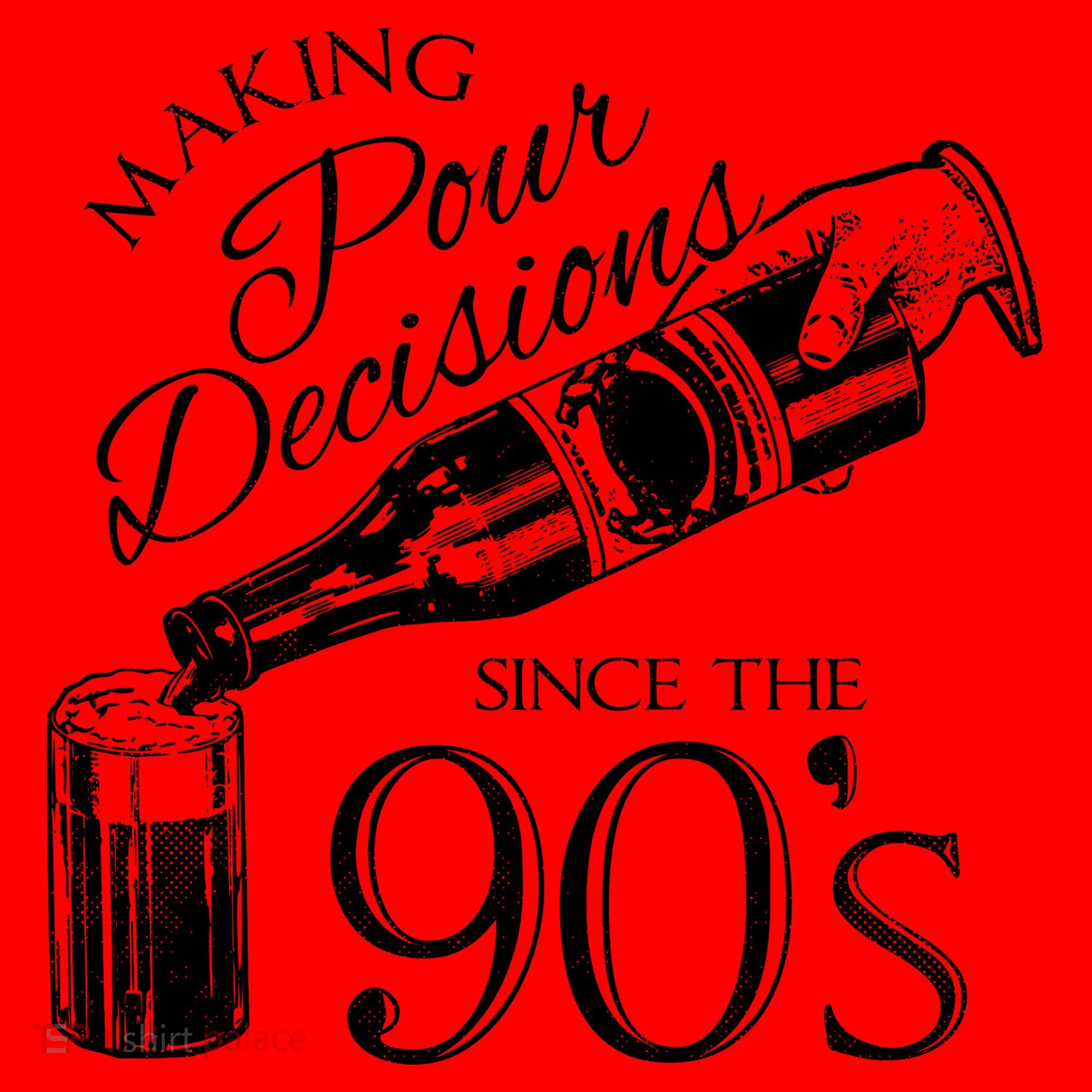 Making Pour Decisions Since The 90s Santa Hat