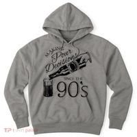Making Pour Decisions Since The 90s Hoodie thumb 0