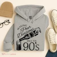 Making Pour Decisions Since The 90s Hoodie thumb 4