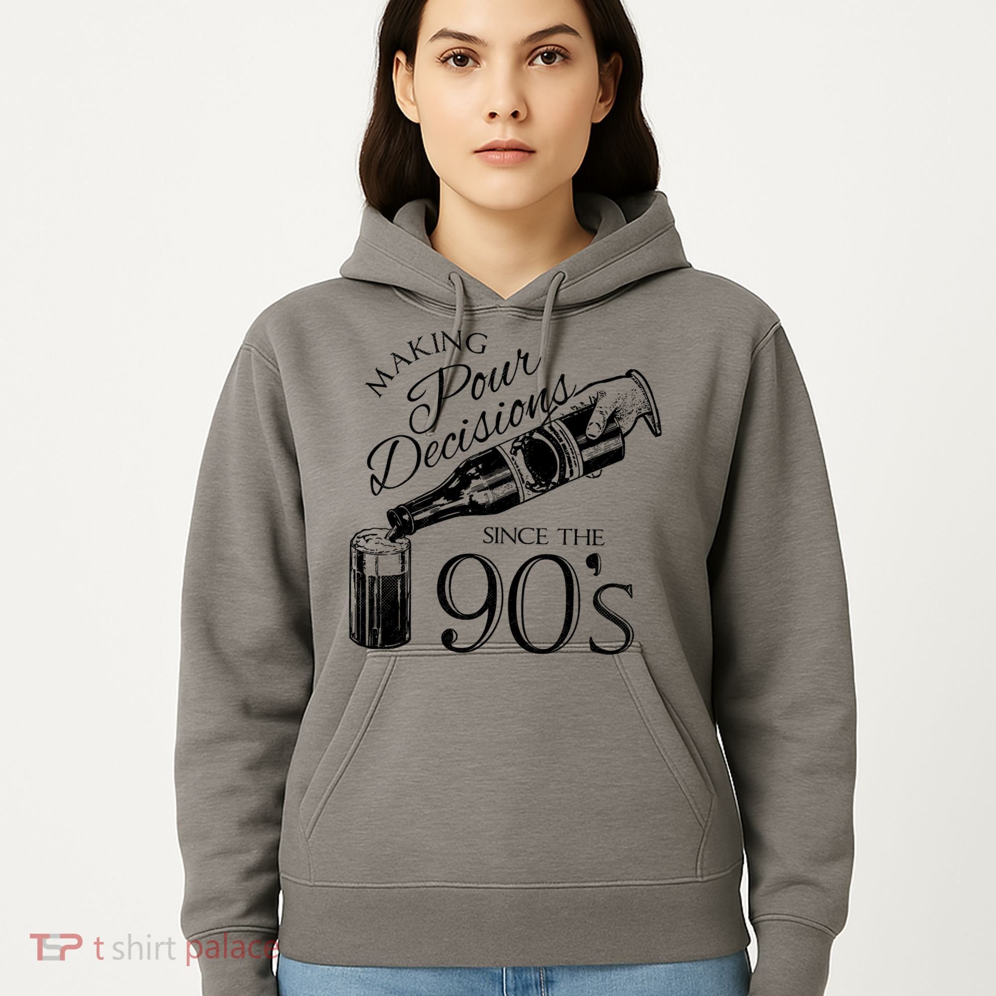 Making Pour Decisions Since The 90s Hoodie