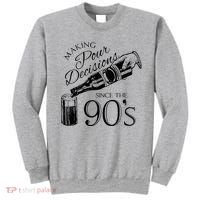 Making Pour Decisions Since The 90s Sweatshirt thumb 0