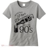 Making Pour Decisions Since The 90s Women's T-Shirt thumb 0