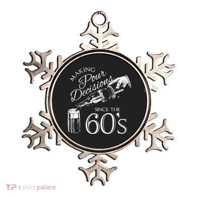 Making Pour Decisions Since The 60s Ornament