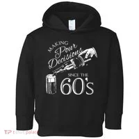 Making Pour Decisions Since The 60s Toddler Hoodie thumb 0