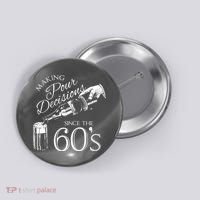 Making Pour Decisions Since The 60s Button thumb 0