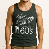 Making Pour Decisions Since The 60s Tank Top thumb 3