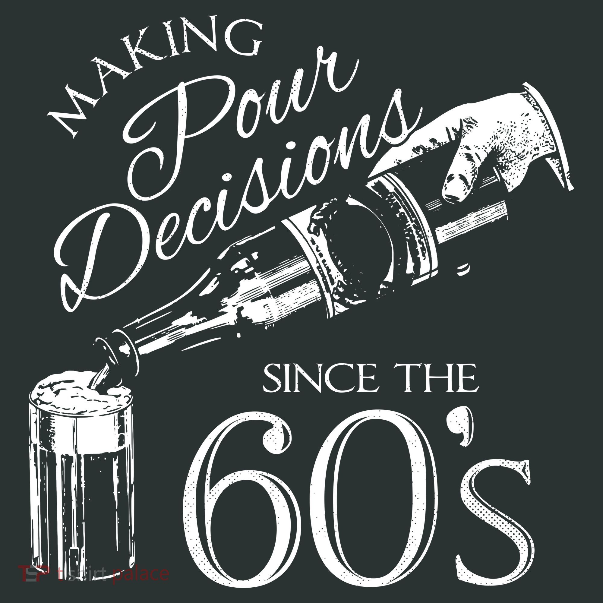 Making Pour Decisions Since The 60s Tank Top