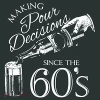 Making Pour Decisions Since The 60s Toddler T-Shirt thumb 4
