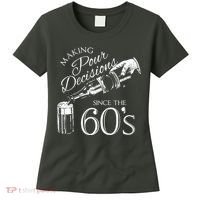 Making Pour Decisions Since The 60s Women's T-Shirt thumb 0