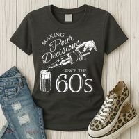 Making Pour Decisions Since The 60s Women's T-Shirt thumb 3