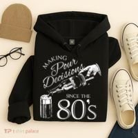 Making Pour Decisions Since The 80s Hoodie thumb 4
