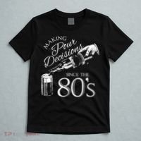 Making Pour Decisions Since The 80s T-Shirt thumb 5