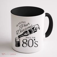Making Pour Decisions Since The 80s Coffee Mug thumb 1