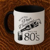 Making Pour Decisions Since The 80s Coffee Mug thumb 2