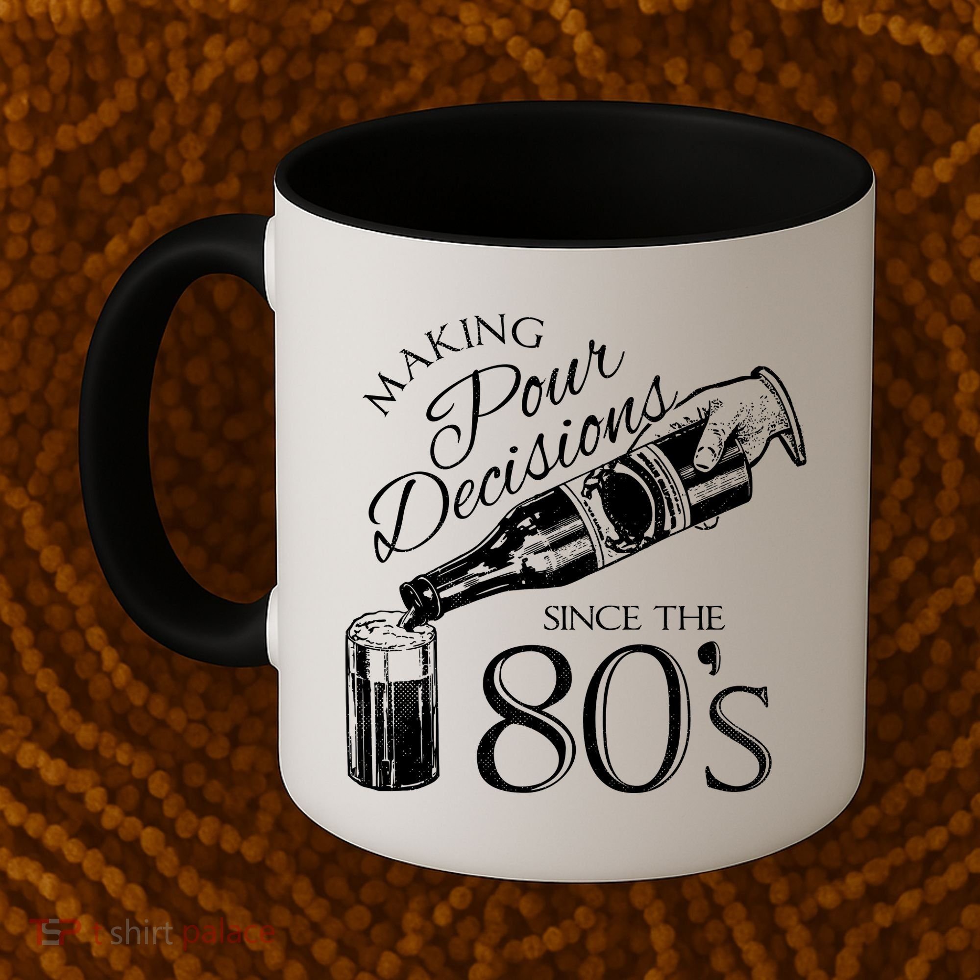 Making Pour Decisions Since The 80s Coffee Mug