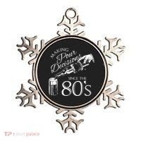Making Pour Decisions Since The 80s Ornament thumb 0
