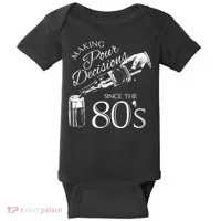Making Pour Decisions Since The 80s Baby Bodysuit thumb 0