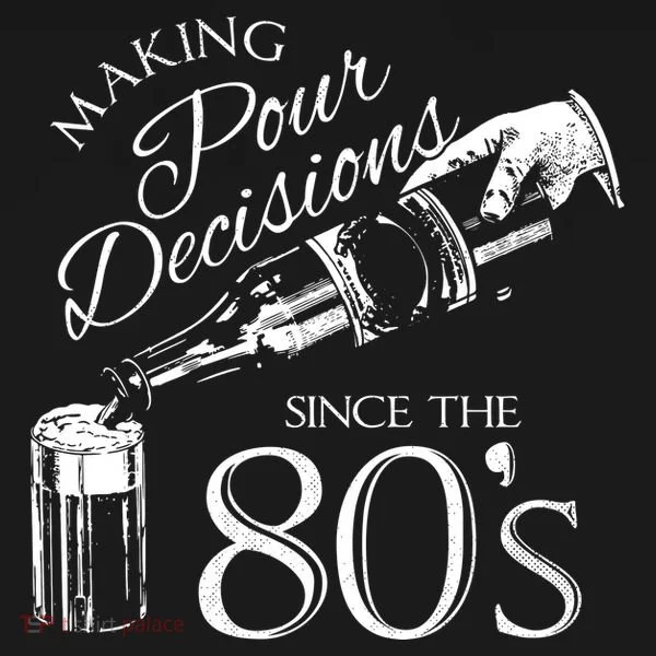 Making Pour Decisions Since The 80s Toddler Hoodie