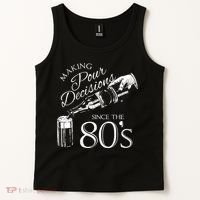 Making Pour Decisions Since The 80s Tank Top thumb 2