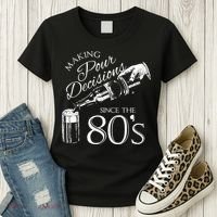 Making Pour Decisions Since The 80s Women's T-Shirt thumb 3