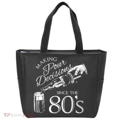 Making Pour Decisions Since The 80s Tote Bag
