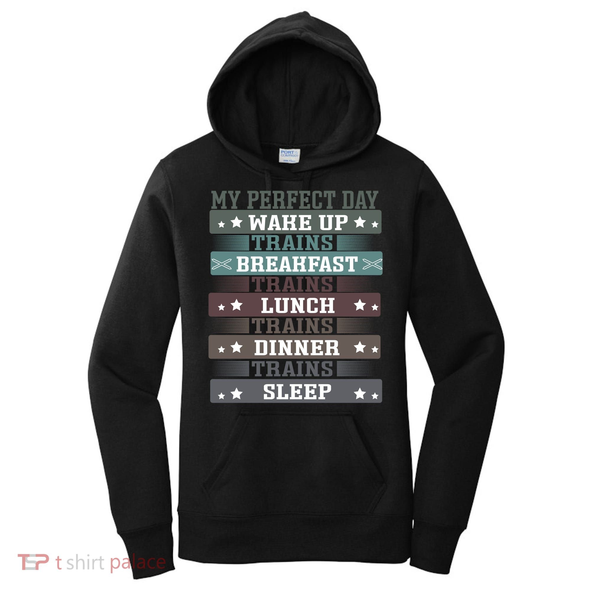 'My Perfect Day' Trains Gift Funny Locomotive Train Lover Meaningful Gift Women's Hoodie