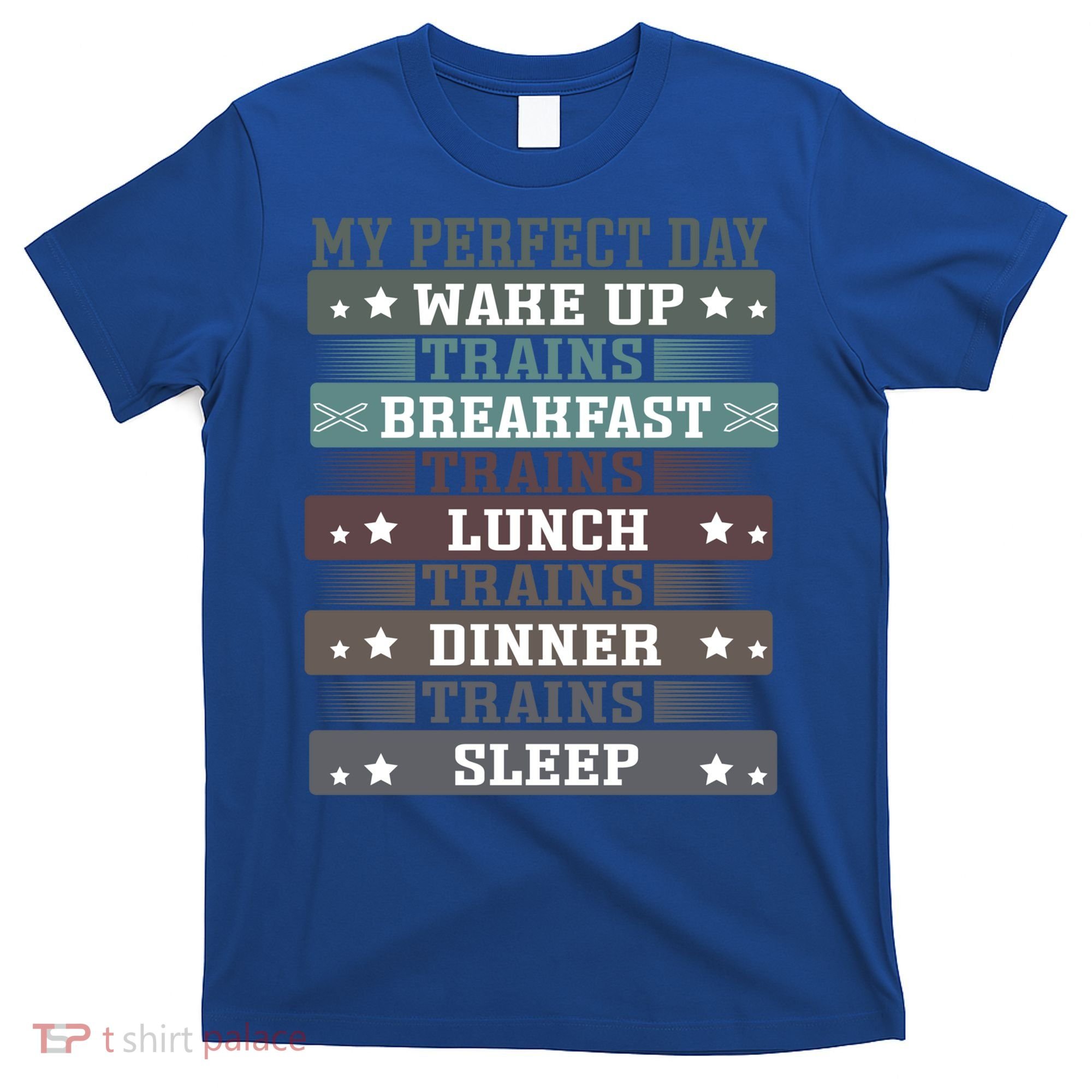 'My Perfect Day' Trains Gift Funny Locomotive Train Lover Meaningful Gift T-Shirt