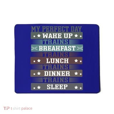 'My Perfect Day' Trains Gift Funny Locomotive Train Lover Meaningful Gift Mousepad