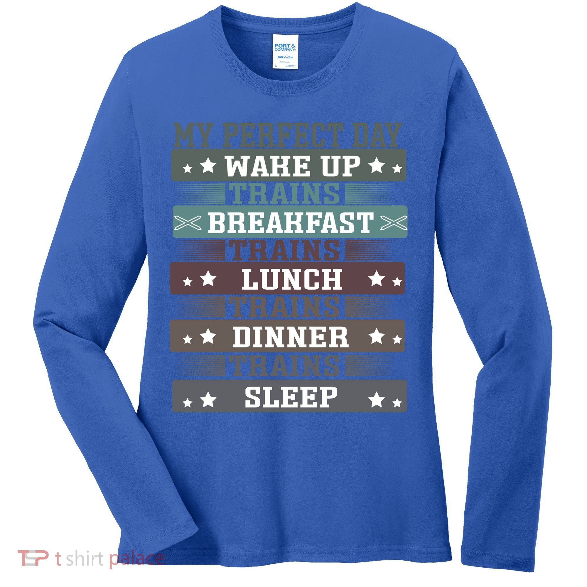 'My Perfect Day' Trains Gift Funny Locomotive Train Lover Meaningful Gift Women's Long Sleeve Shirt