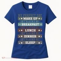 'My Perfect Day' Trains Gift Funny Locomotive Train Lover Meaningful Gift Women's T-Shirt thumb 0