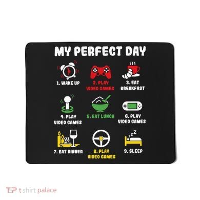 My Perfect Day Gamer Cool Gamer Video Game Mousepad
