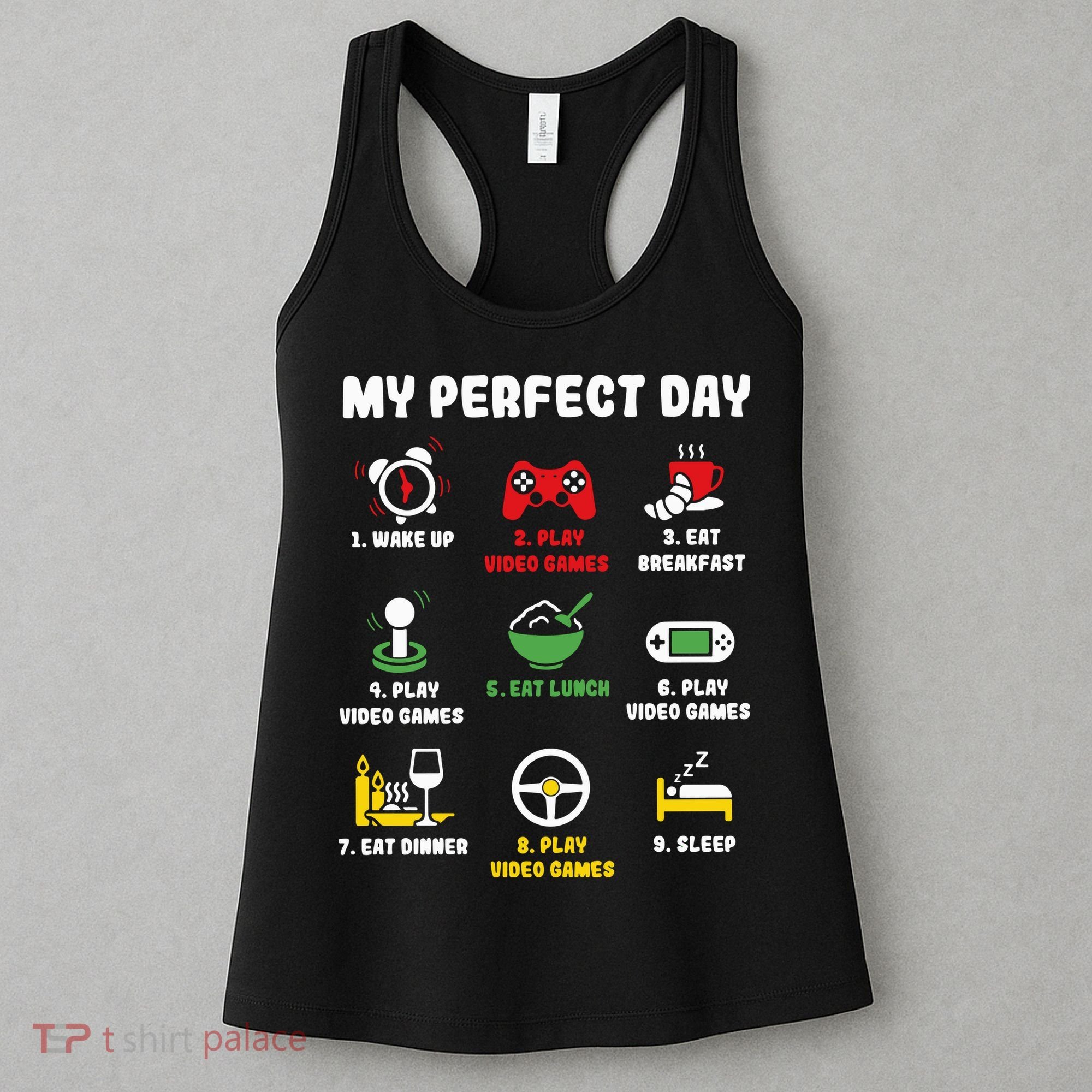 My Perfect Day Gamer Cool Gamer Video Game Women's Tank Top