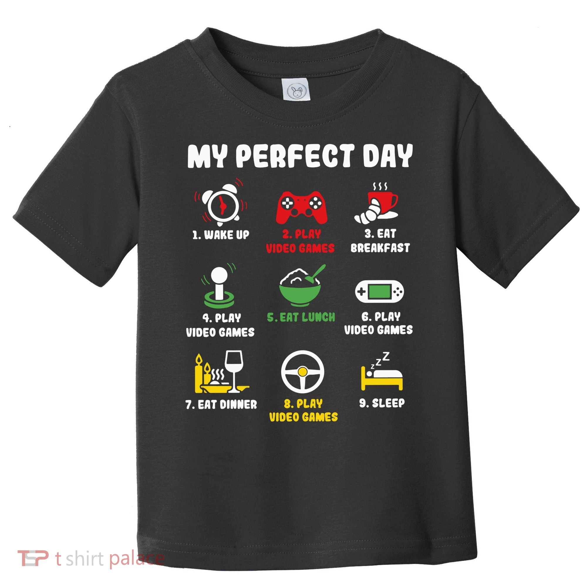 My Perfect Day Gamer Cool Gamer Video Game Toddler T-Shirt