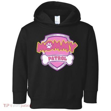 Mom Patrol Dog Mom Dad Toddler Hoodie