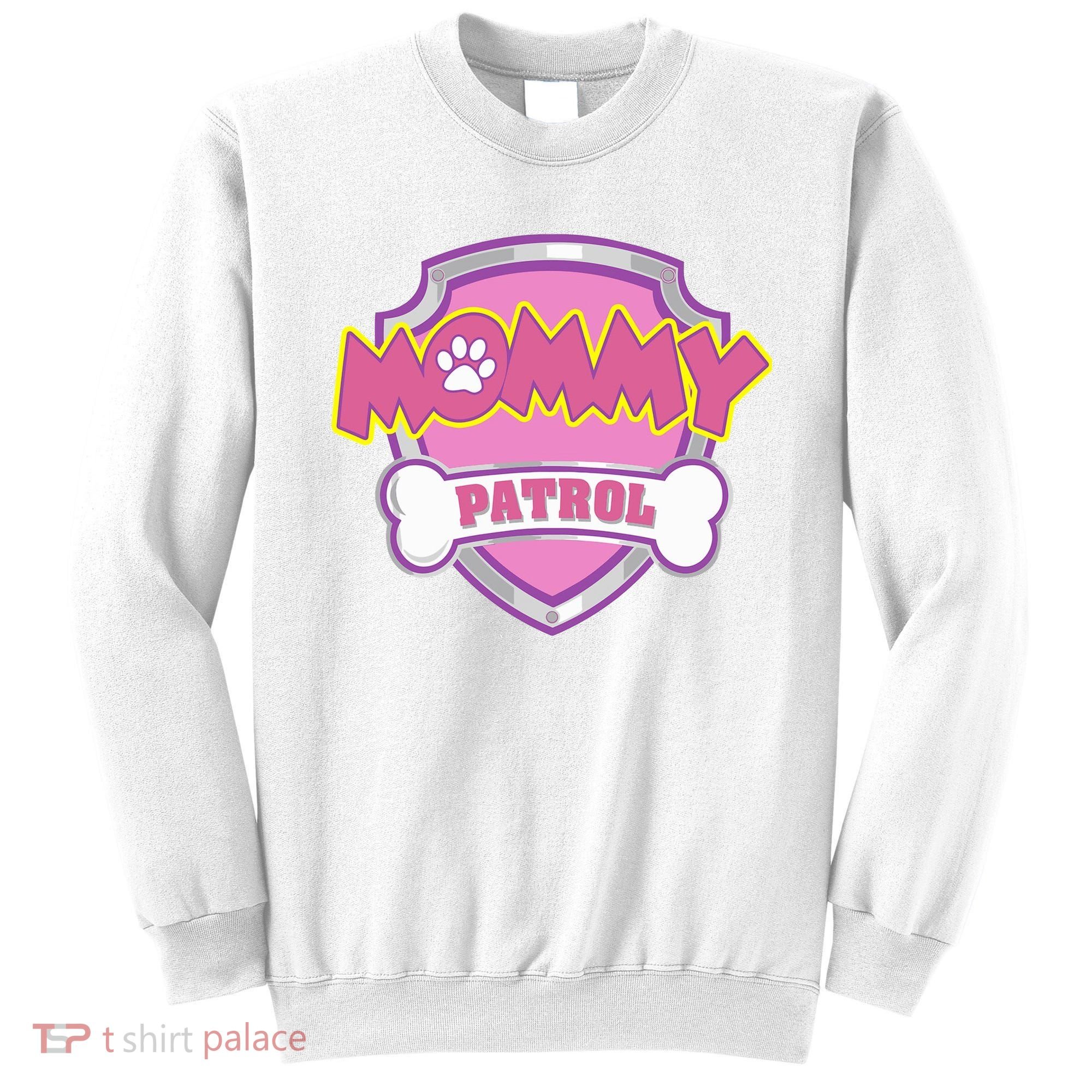 Mom Patrol Dog Mom Dad Sweatshirt