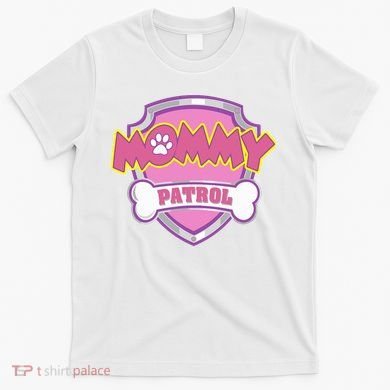 Mom Patrol Dog Mom Dad T-Shirt