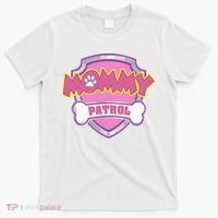 Mom Patrol Dog Mom Dad T-Shirt thumb 0