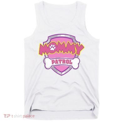 Mom Patrol Dog Mom Dad Tank Top