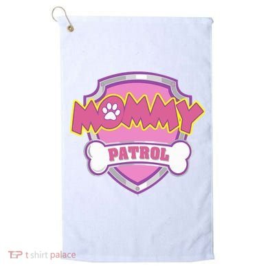Mom Patrol Dog Mom Dad Golf Towel
