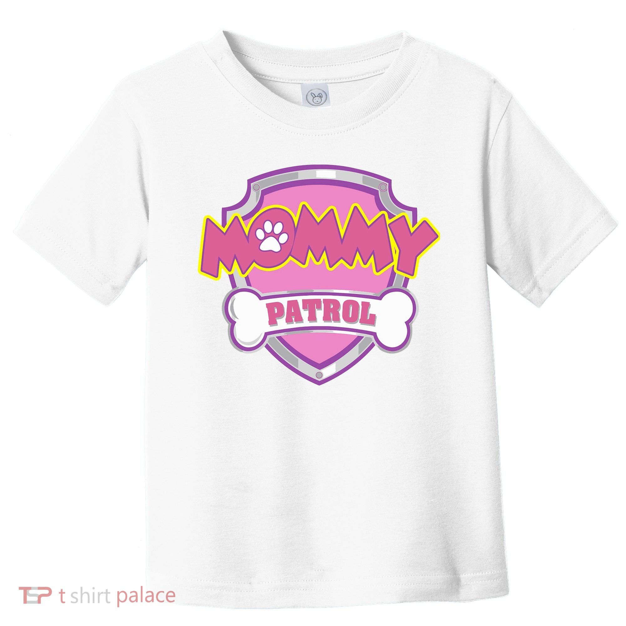 Mom Patrol Dog Mom Dad Toddler T-Shirt