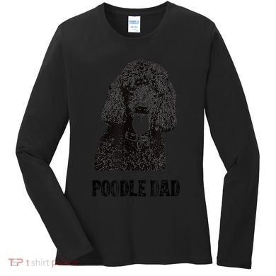 Mens Poodle Dad Standard Poodle Dad Women's Long Sleeve Shirt