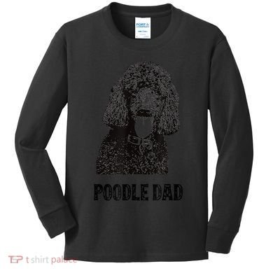Mens Poodle Dad Standard Poodle Dad Kids Long Sleeve Shirt