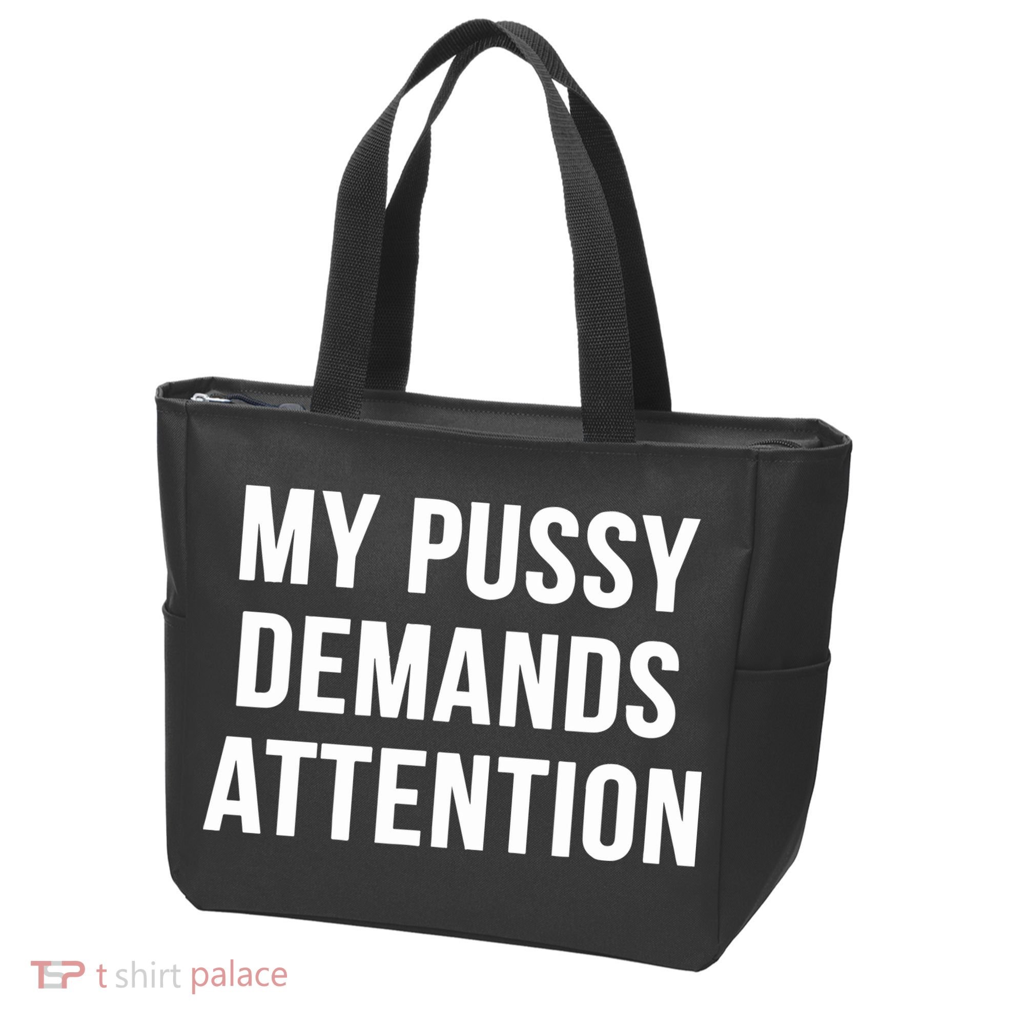 My Pussy Demands Attention Tote Bag