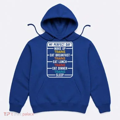 My Perfect Day Trains Gift Hoodie