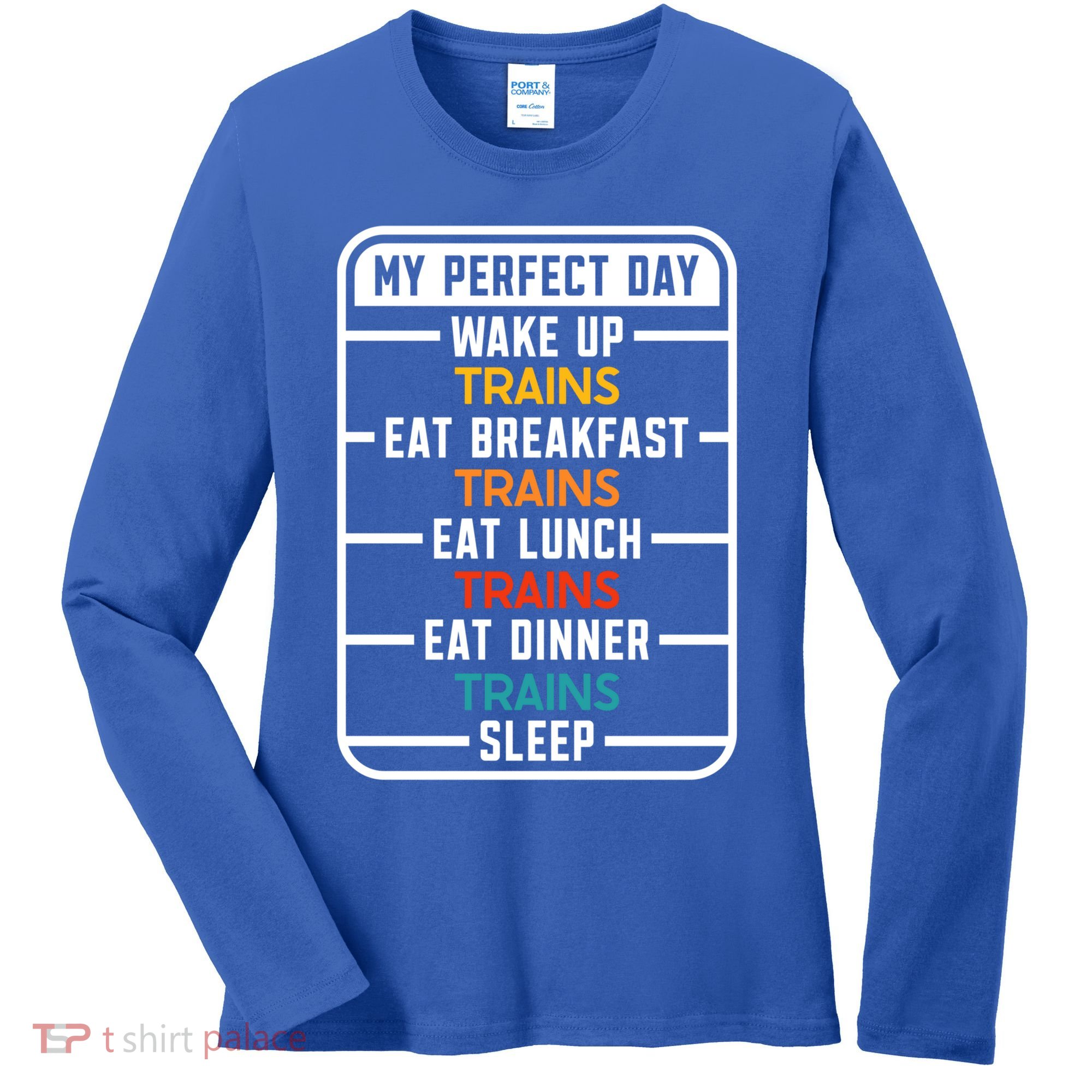My Perfect Day Trains Gift Women's Long Sleeve Shirt