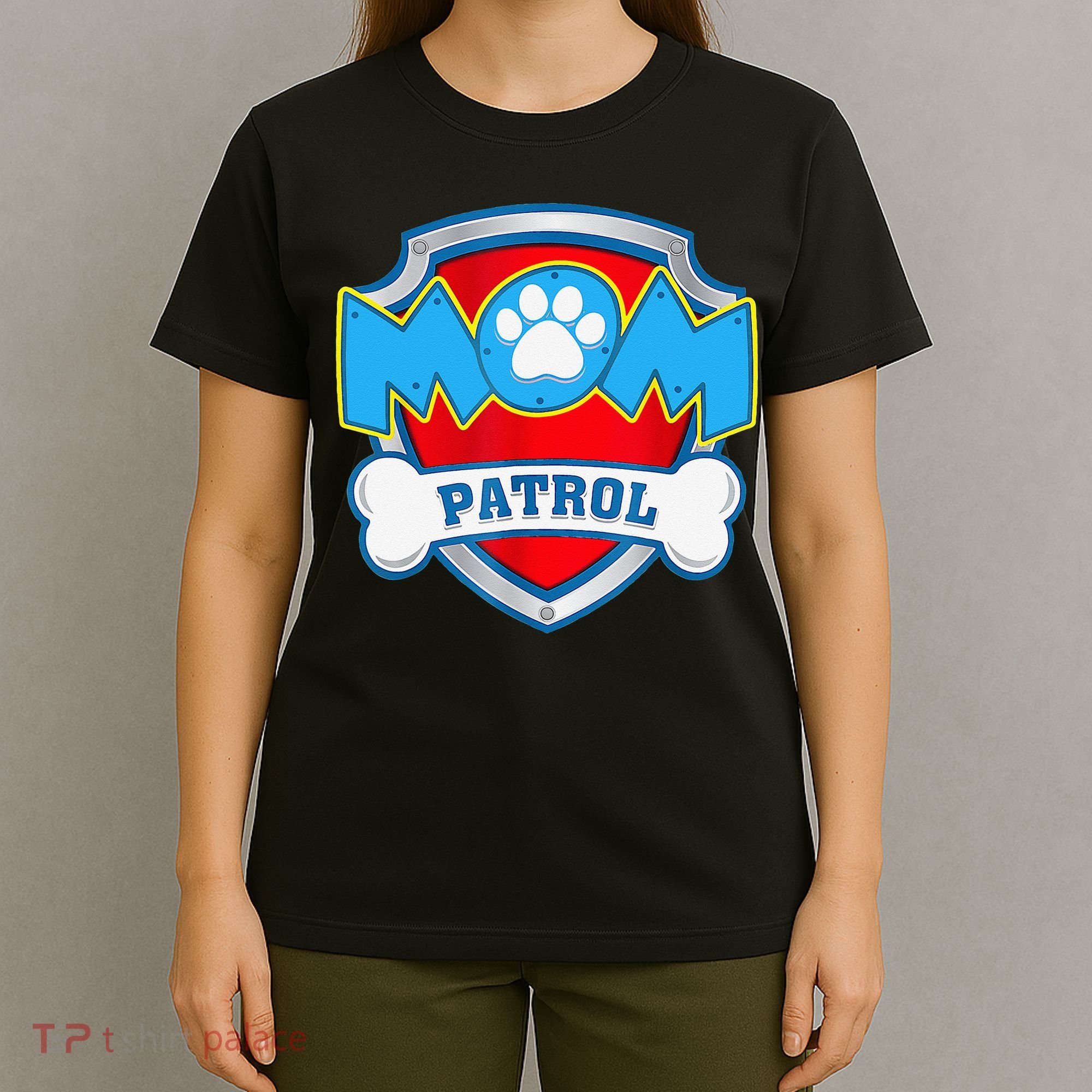 Mom Patrol Dog Mom Dad Funny Gift Birthday Party T-Shirt