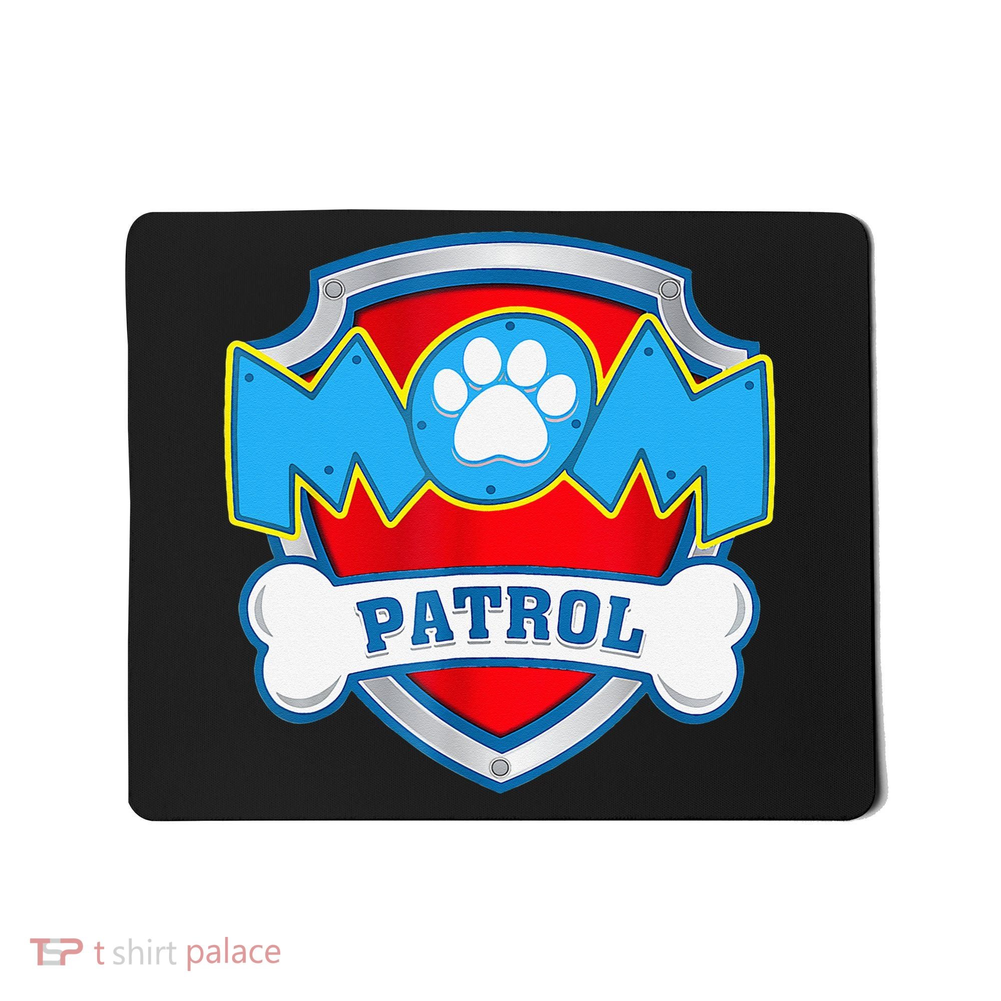 Mom Patrol Dog Mom Dad Funny Gift Birthday Party Mousepad