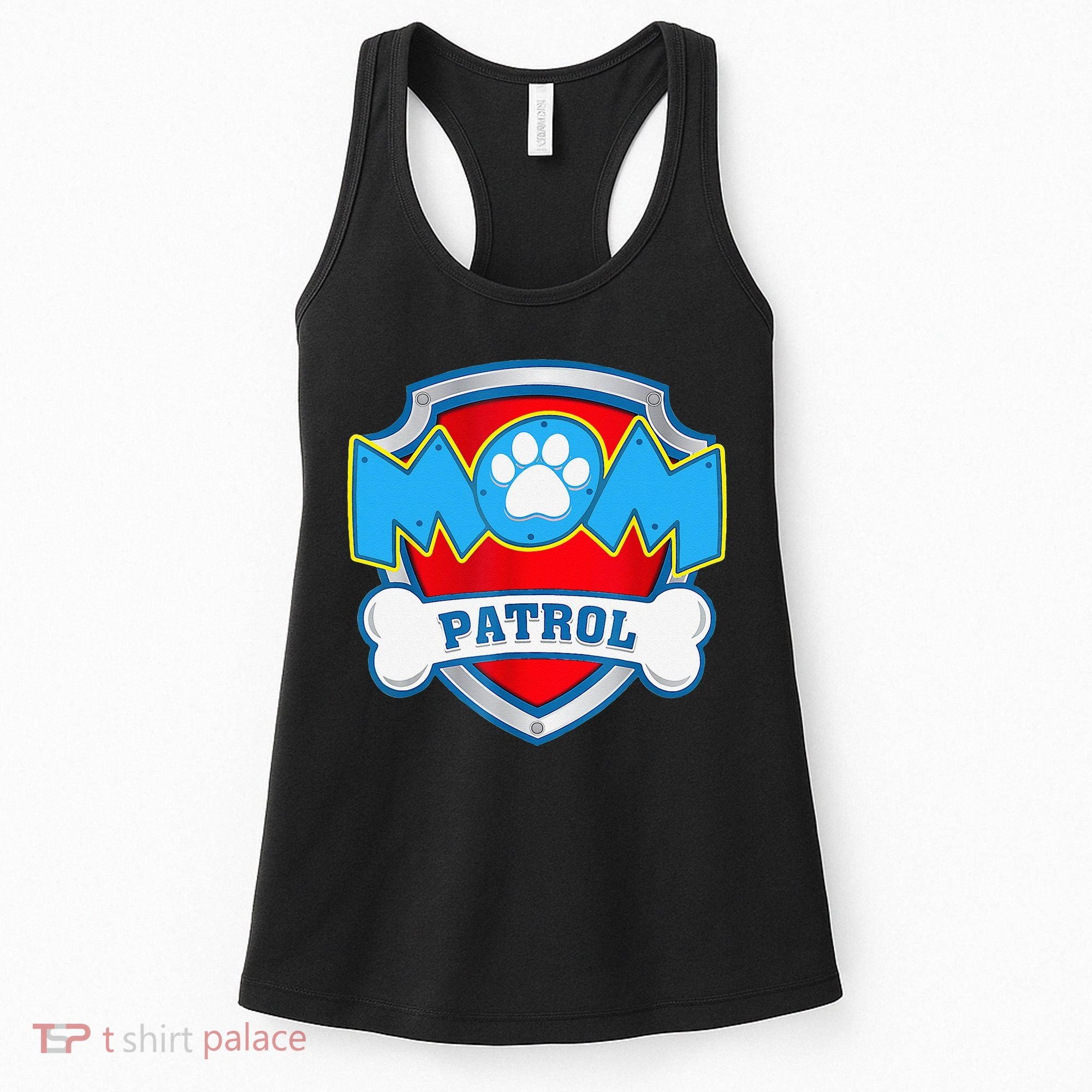 Mom Patrol Dog Mom Dad Funny Gift Birthday Party Women's Tank Top
