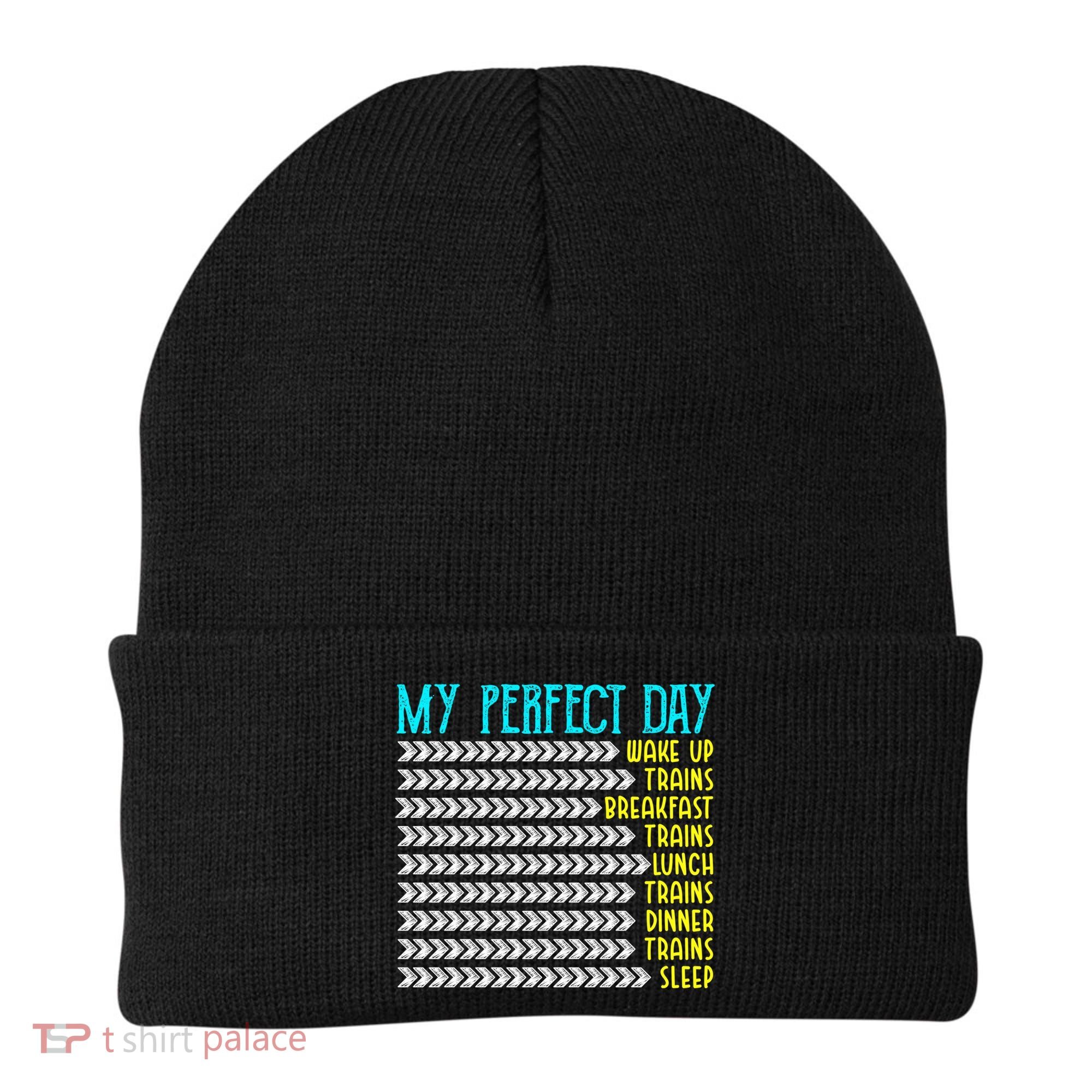 My Perfect Day Trains Funny Gift Funny Locomotive Train Lover Gift Beanie